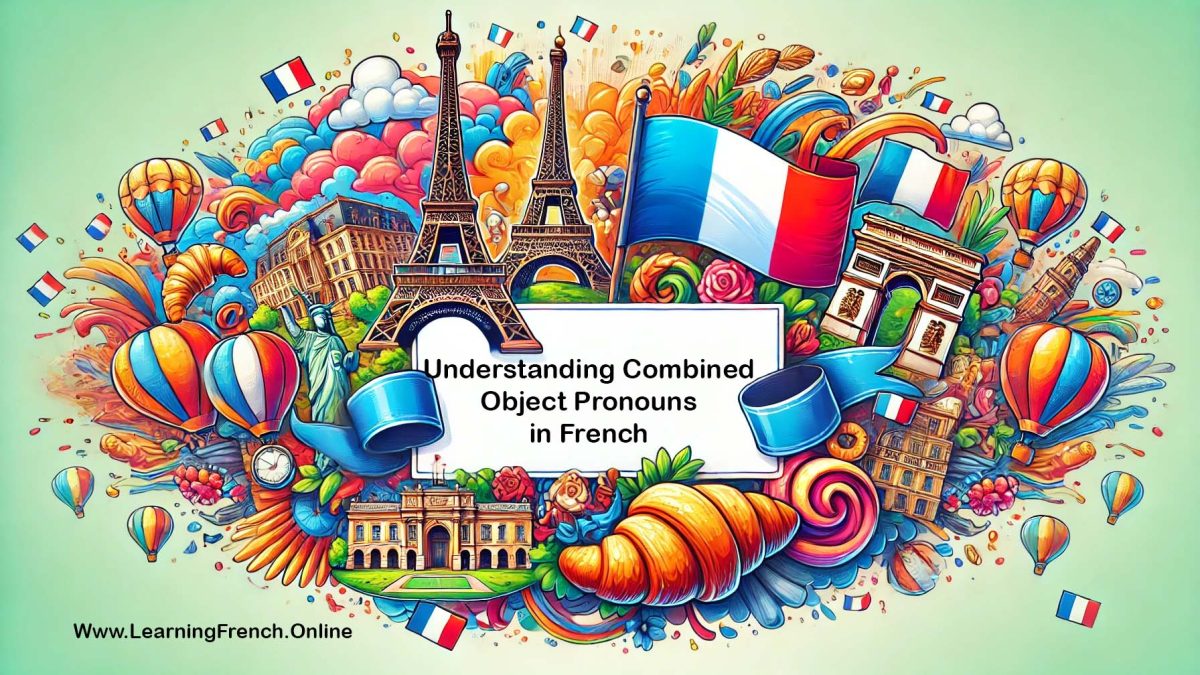 Understanding Combined Object Pronouns in French