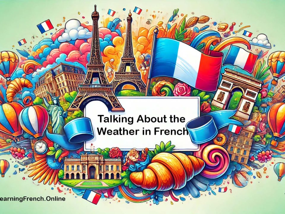 Talking About the Weather in French- A Comprehensive Guide for Learners