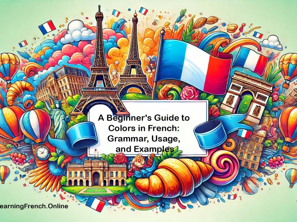 A Beginner's Guide to Colors in French: Grammar, Usage, and Examples